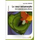 Le coeur métamorphe - Petit manuel de survie affective