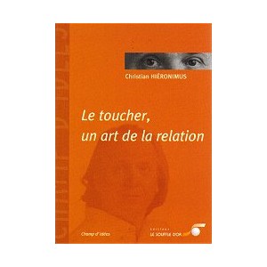Le toucher, un art de la relation