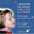 5 relaxations pour apprendre &agrave; faire le calme et &agrave; s'endormir