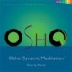 Osho Dynamic - Osho Active Meditations