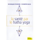 La sant&eacute; par le hatha yoga