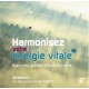 Harmonisez votre énergie vitale