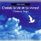 Choisis la vie et tu vivras  (Livre audio)