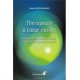 Thérapeute à coeur ouvert - Pratique de la relation d’aide et ouverture transpersonnelle