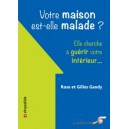 Votre maison est-elle malade ? Elle cherche à guérir votre intérieur ...