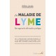La maladie de Lyme - une approche alternative pratique