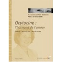 Ocytocine : l'hormone de l'amour - santé, bien-être - relations