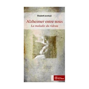 Alzheimer entre nous - La maladie du rideau
